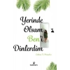 Yerinde Olsam Ben’i Dinlerdim