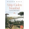 Yitip Giden İstanbul - Kaybolan Mirasın Peşinde - Hatırat-Seyahatname Dizisi