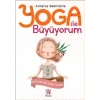 Yoga İle Büyüyorum - Çocuklar İçin Yoga
