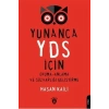 Yunanca YDS İçin Okuma-Anlama Ve Sözvarlığı Geliştirme