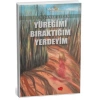 Yüreğimi Bıraktığım Yerdeyim
