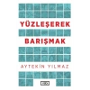 Yüzleşerek Barışmak