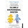 Zihinsel Engelli ve Otizmli Bireylere Olumlu Davranışsal Destek