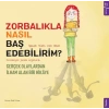 Zorbalıkla Nasıl Baş Edebilirim?