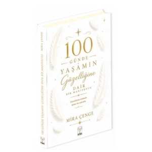 100 Günde Yaşamın Güzelliğine Dair Bir Manifesto