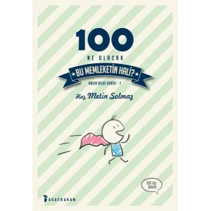 100 Ne Olacak Bu Memleketin Hali