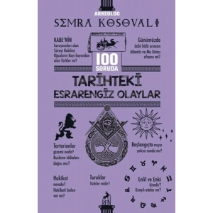 100 Soruda Tarihteki Esrarengiz Olaylar