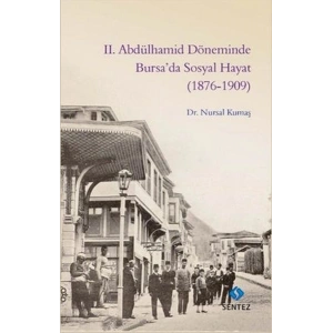 2. Abdülhamid Döneminde Bursa’da Sosyal Hayat (1876-1909)