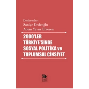 2000’ler Türkiye’sinde Sosyal Politika ve Toplumsal Cinsiyet