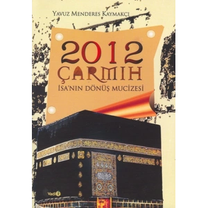 2012 Çarmıh - İsanın Dönüş Mucizesi