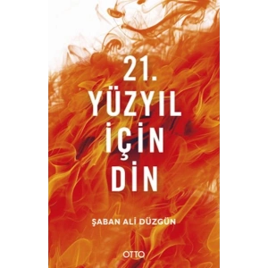 21. Yüzyıl İçin Din