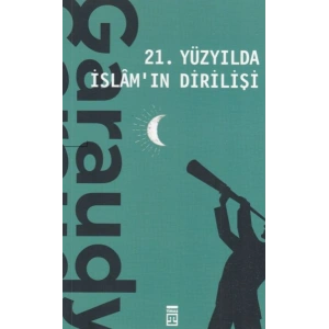 21. Yüzyılda İslamın Dirilişi