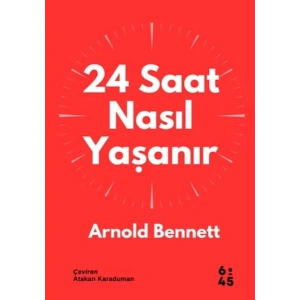 24 Saat Nasıl Yaşanır
