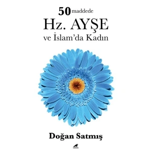 50 Maddede Hz. Ayşe ve İslam’da Kadın
