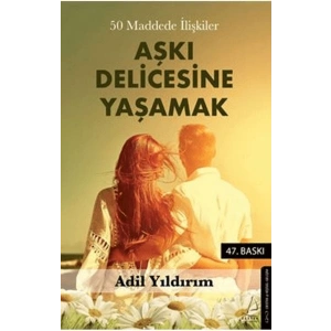 50 Maddede İlişkiler Aşkı Delicesine Yaşamak
