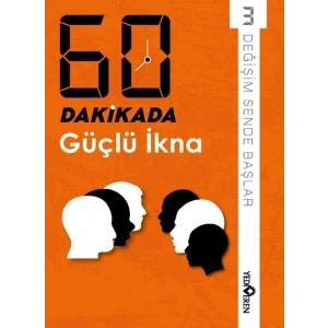 60 Dakikada Güçlü İkna