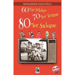 60 lar Hikaye 70 ler Terane 80 ler Şahane