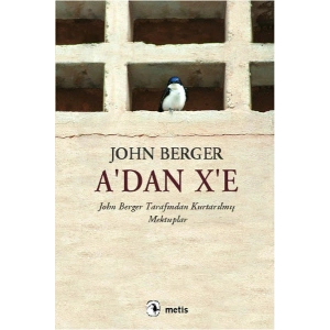 Adan Xe  John Berger Tarafından Kurtarılmış Mektuplar