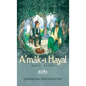Amak-ı Hayal (Hayal Alemi)