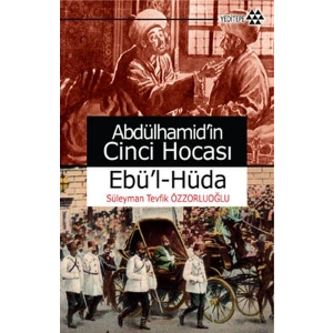 Abdülhamid’in Cinci Hocası