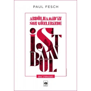 Abdülhamid’in Son Günlerinde İstanbul