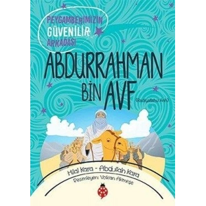 Abdurrahman Bin Avf - Peygamberimizin Güvenilir Arkadaşı