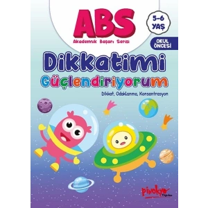 ABS 5-6 Yaş Dikkatimi Güçlendiriyorum