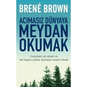 Acımasız Dünyaya Meydan Okumak