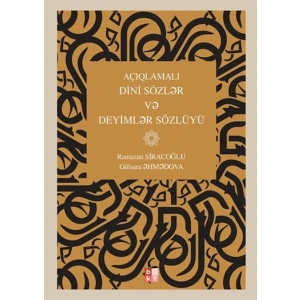 Açıqlamalı Dini Sözl?r v? Deyiml?r Sözlüyü