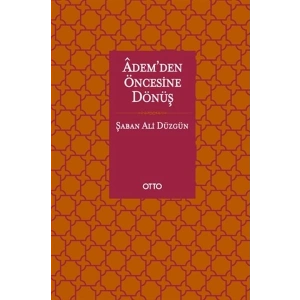 Adem’den Öncesine Dönüş