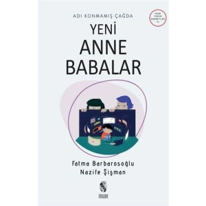 Adı Konmamış Çağda Yeni Anne Babalar