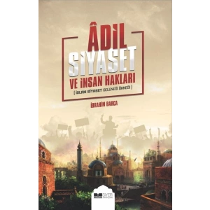 Adil Siyaset ve İnsan Hakları - İslam Siyaset Geleneği Örneği