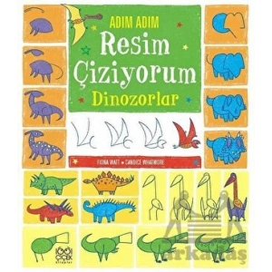 Adım Adım Resim Çiziyorum Dinozorlar