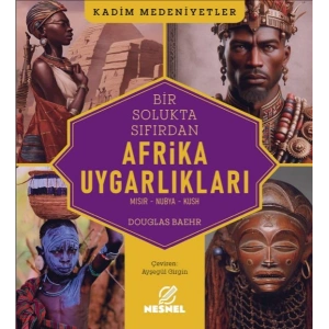 Afrika Uygarlıkları Mısır - Nubya - Kush