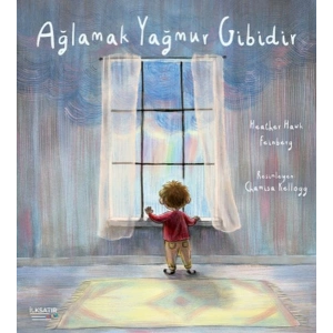 Ağlamak Yağmur Gibidir