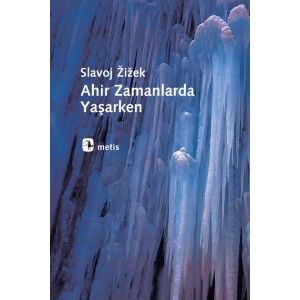 Ahir Zamanlarda Yaşarken