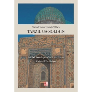 Ahmad Yassavıynıng Ogırları- Tanzıl Us-Salıhın