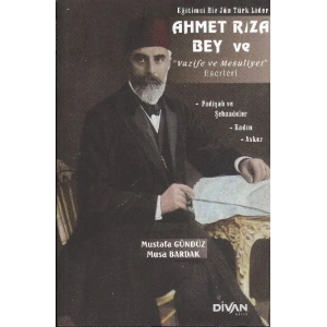 Ahmet Rıza Bey ve Vazife ve Mesuliyet Eserleri