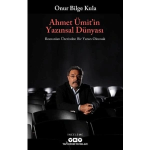 Ahmet Ümit’in Yazınsal Dünyası