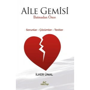 Aile Gemisi Batmadan Önce - Sorunlar-Çözümler-Testler