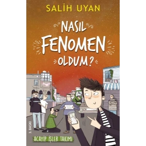 Akıl Almaz Maceralar - Nasıl Fenomen Oldum?