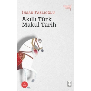 Akıllı Türk Makul Tarih