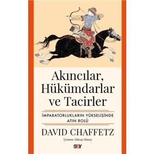 Akıncılar, Hükümdarlar ve Tacirler