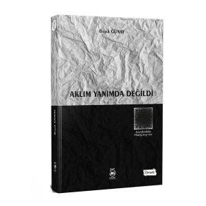 Aklım Yanımda Değildi