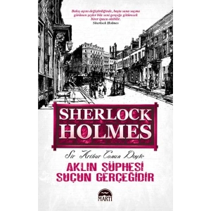 Aklın Şüphesi Suçun Gerçeğidir - Sherlock Holmes