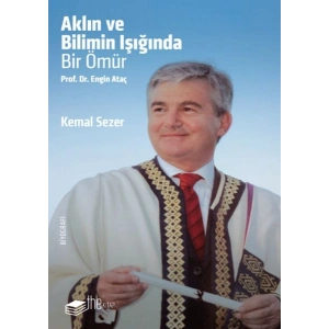 Aklın ve Bilimin Işığında Prof. Dr. Engin Ataç