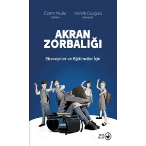Akran Zorbalığı Ebeveynler ve Eğitimciler İçin