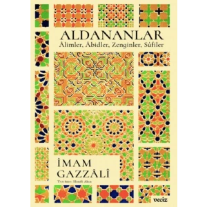 Aldananlar ;Âlimler, Âbidler, Zenginler, Sûfiler