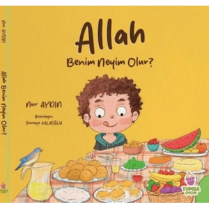 Allah Benim Neyim Olur?