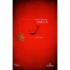 Allah Katındaki Değer Ölçümüz Takva